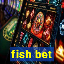 fish bet